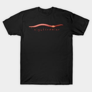 Nightcrawler! T-Shirt